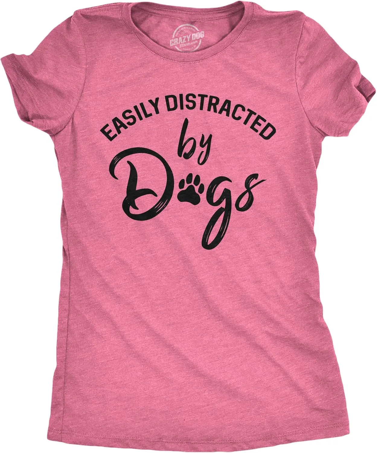 Womens Easily Distracted by Dogs T Shirt Funny Graphic Dog Mom Lover